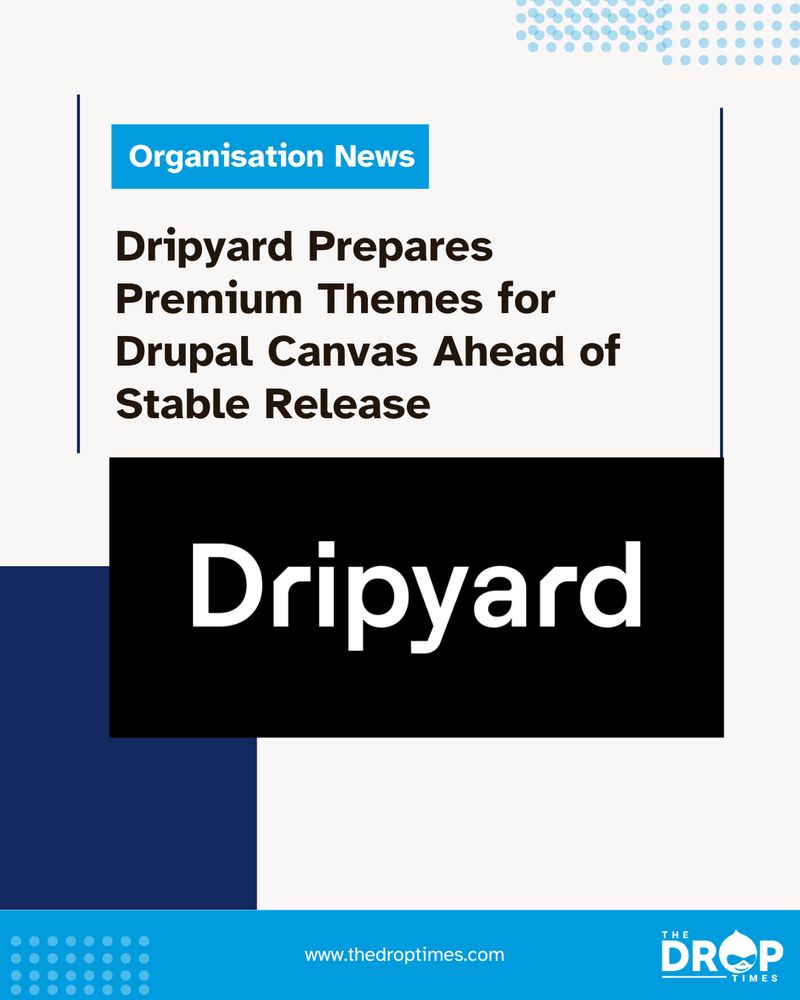 Dripyard Prepares Premium Themes for Drupal Canvas Ahead of Stable Release
