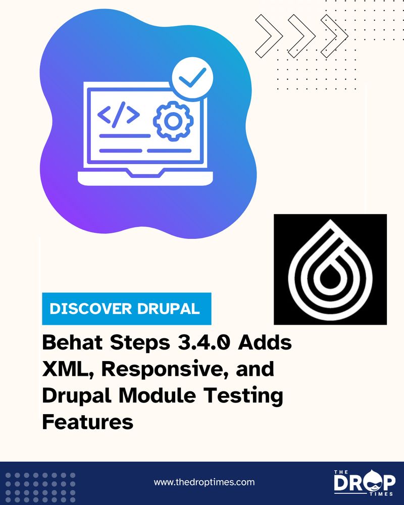Behat Steps 3.4.0 Adds XML, Responsive, and Drupal Module Testing Features