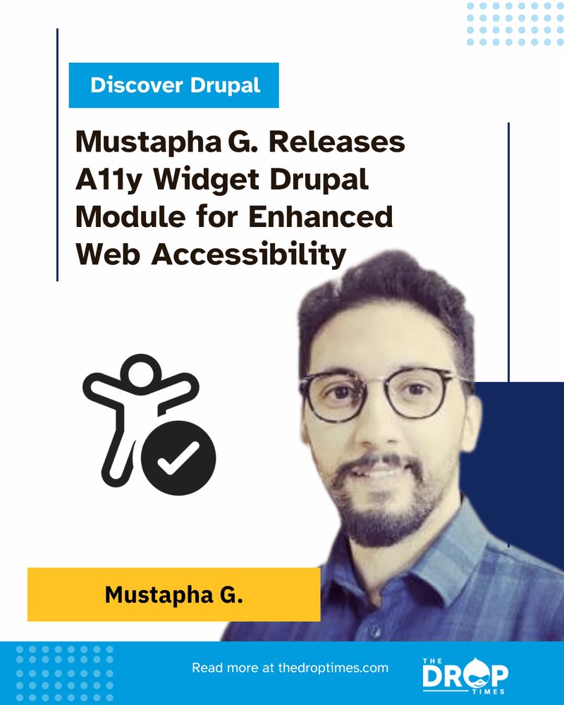 Mustapha G. Releases A11y Widget Drupal Module for Enhanced Web Accessibility
