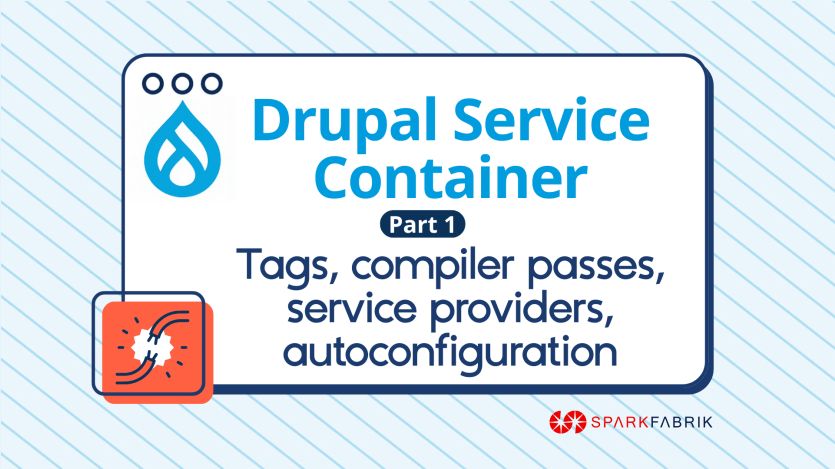 Deep Dive into Drupal’s Service Container: Tags, Compiler Passes, Providers, and Autoconfiguration