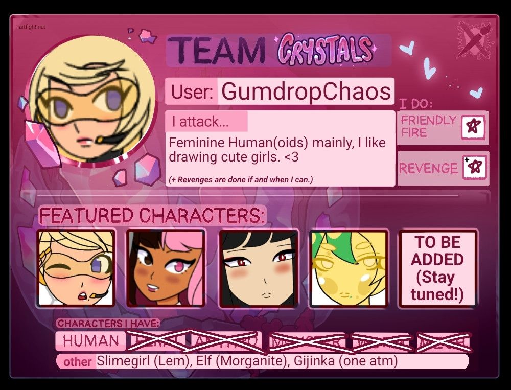 My Artfight Card! 
I attack Human(oid) characters mainly (I like drawing cute girls <3), I do friendly fires and revenges IF my art energy allows it. 