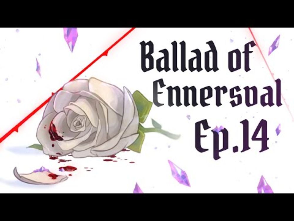 Ballad of Ennersval Ep. 14 - A Capriccio