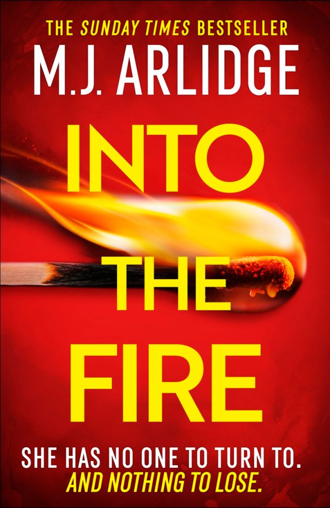 Cover of Into The Fire by M.J. Arlidge