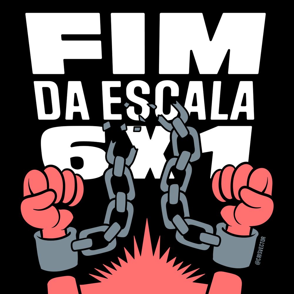 Ilustração cartoon com dois braços elevados, mãos fechadas, quebrando correntes que estão presas aos punhos. Cada braço está em um lado da imagem e a corrente se quebrando está no meio. O fundo é escuro com palavras, em branco: "FIM DA ESCALA 6x1". Entre os braços, embaixo, tem uma forma geométrica com várias pontas que simula brilho.