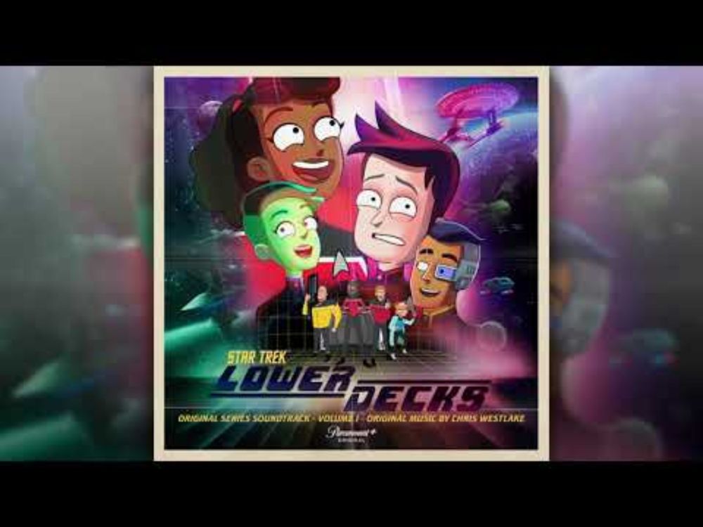 Chris Westlake - Main Title - Star Trek: Lower Decks, Volume 1