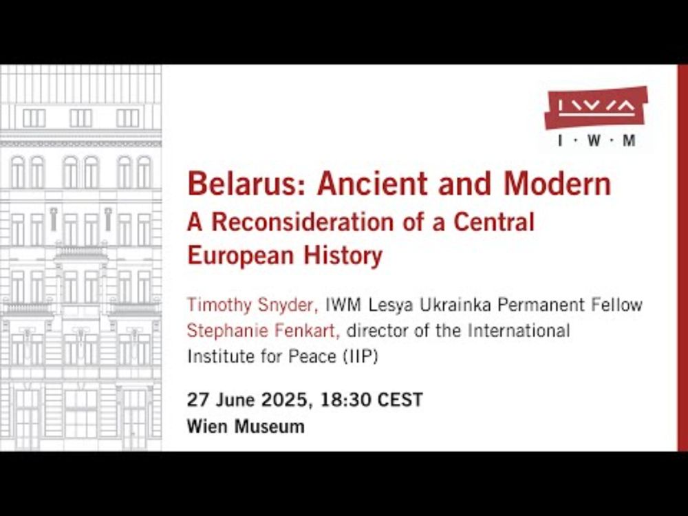 TIMOTHY SNYDER: Belarus: Ancient and Modern. A Reconsideration of a Central European History