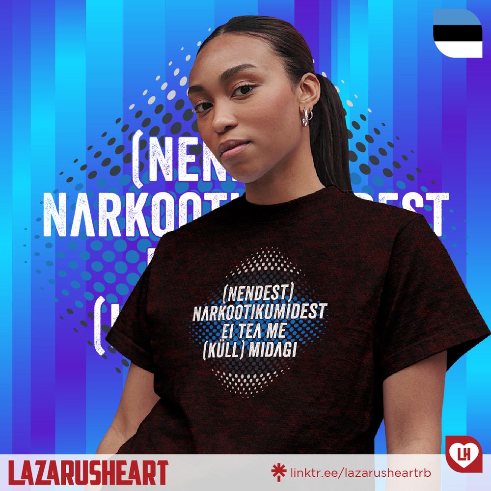 "Image featuring the LazarusHeart logo alongside a person wearing a black t-shirt inspired by 5miinust and Puuluup's 2024 Eurovision Song Contest entry, '(Nendest) narkootikumidest ei tea me (küll) midagi'. The shirt prominently displays the song's title across the chest, with an abstract pattern in the colors of the Estonian flag serving as the background."
