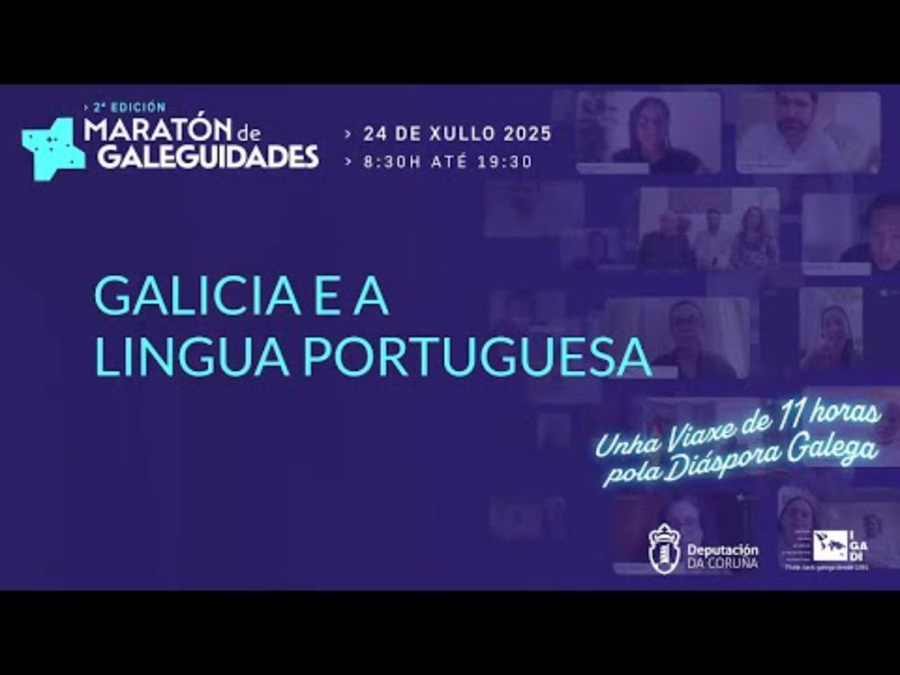 A Galiza e a Língua Portuguesa (II Maratona de Galeguidades) | #Conferência 🗣️