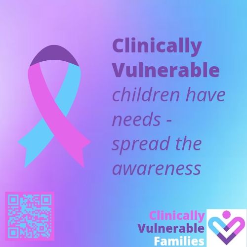 Clinically Vulnerable children have needs - spread the awareness
