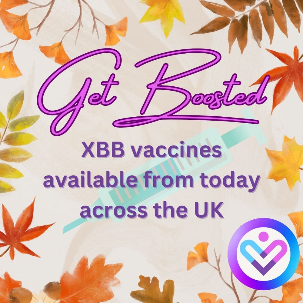 Get Boosted
XBB vaccines available from today across the
UK
Clinically Vulnerable Families logo
Surrounded by autumn leaves
Vaccine syringe in the background
