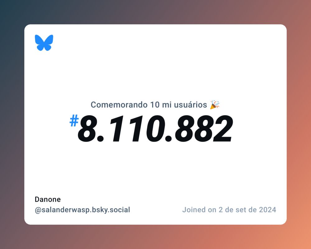 Um certificado virtual com o texto "Comemorando 10 milhões de usuários no Bluesky, #8.110.882, Danone ‪@salanderwasp.bsky.social‬, ingressou em 2 de set de 2024"