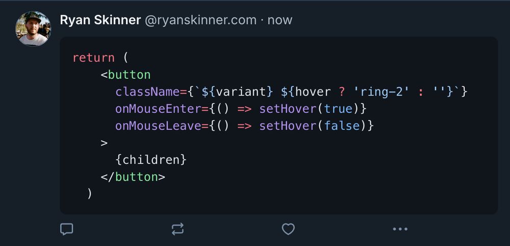 return (
    <button
      className={`${variant} ${hover ? 'ring-2' : ''}`}
      onMouseEnter={() => setHover(true)}
      onMouseLeave={() => setHover(false)}
    >
      {children}
    </button>
  )