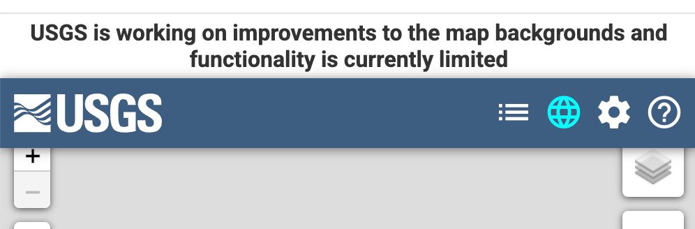 Screencap of a banner at the top of a USGS site reading "USGS is working on improvements to the map backgrounds and functionality is currently limited"