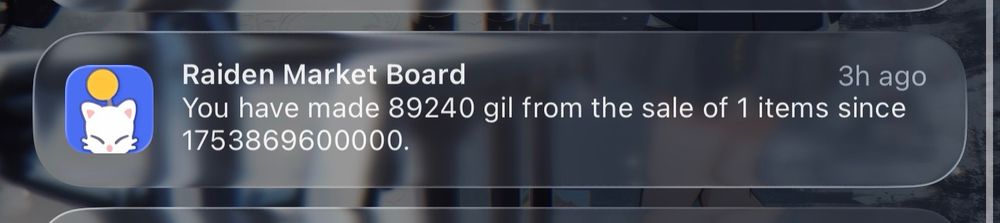 an iOS notification saying 'Raiden Market Board' 'You have made 89240 gil from the sale of 1 items since
1753869600000.'