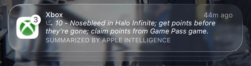 an apple intelligence summary notification for the xbox app: '10 - Nosebleed in Halo Infinite; get points before they're gone; claim points from Game Pass game'