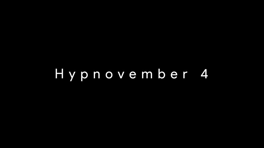 A black background with white text reading "Hypnovember 4"