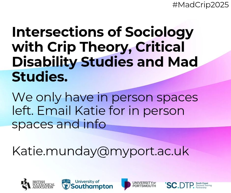 Intersections of Sociology with Crip Theory, Critical Disability Studies and Mad Studies.

We only have in person spaces left. Email Katie for in person spaces and info

Katie.munday@myport.ac.uk