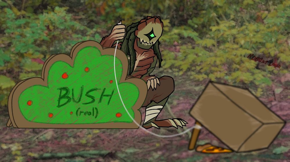 Some kind of corpsish plantlike guy hides behind a cardboard cutout of a drawing of a bush labelled BUSH (real). He is holding a string attached to a stick propping up a box trap with a slice of pizza underneath it.