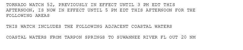 TORNADO WATCH 52, PREVIOUSLY IN EFFECT UNTIL 3 PM EDT THIS
AFTERNOON, IS NOW IN EFFECT UNTIL 5 PM EDT THIS AFTERNOON FOR THE
FOLLOWING AREAS

THIS WATCH INCLUDES THE FOLLOWING ADJACENT COASTAL WATERS

COASTAL WATERS FROM TARPON SPRINGS TO SUWANNEE RIVER FL OUT 20 NM