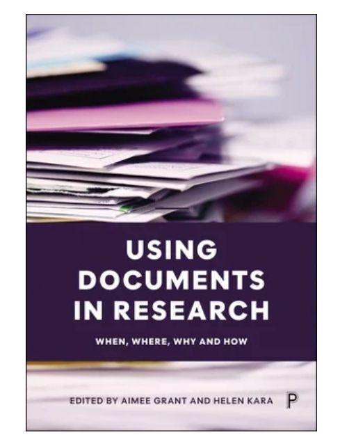 Book cover of Using Documents in Research edited by Grant and Kara.