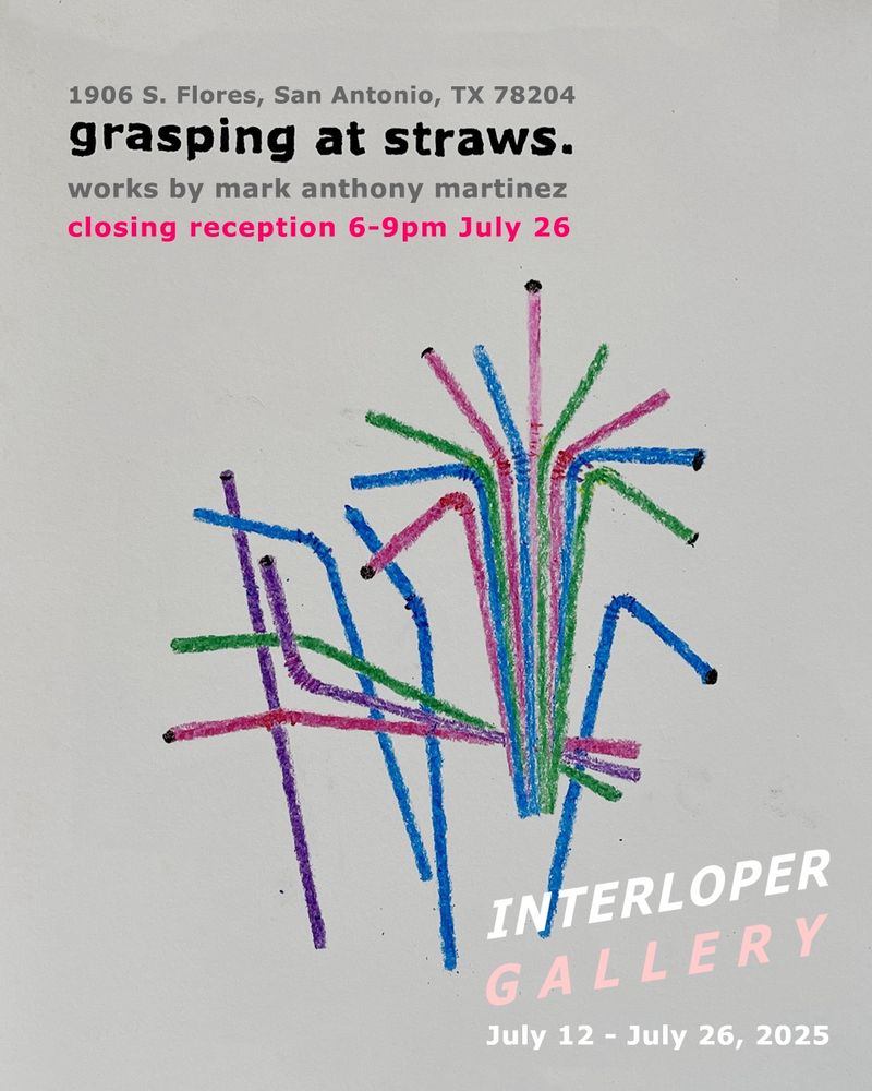 flyer for grasping at straws, 2025
Closing soon — 6-9pm July 26