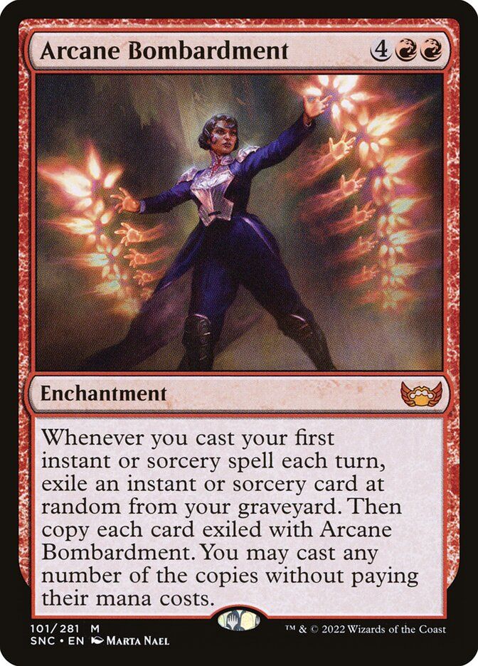Arcane Bombardment
{4}{R}{R}
Enchantment

Whenever you cast your first instant or sorcery spell each turn, exile an instant or sorcery card at random from your graveyard. Then copy each card exiled with Arcane Bombardment. You may cast any number of the copies without paying their mana costs.