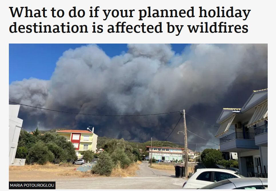 BBC headline “What to do if your planned holiday destination is affected by wildfires” above a picture of clouds of smoke filling the sky over some houses