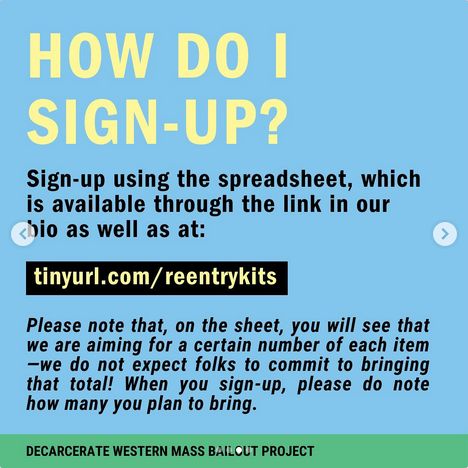 HOW DO I SIGN-UP?
Sign-up using the spreadsheet, which is available through the link in our bio as well as at: tinyurl.com/reentrykits

Please note that, on the sheet, you will see that we are aiming for a certain number of each item -we do not expect folks to commit to bringing that total! When you sign-up, please do note how many you plan to bring.