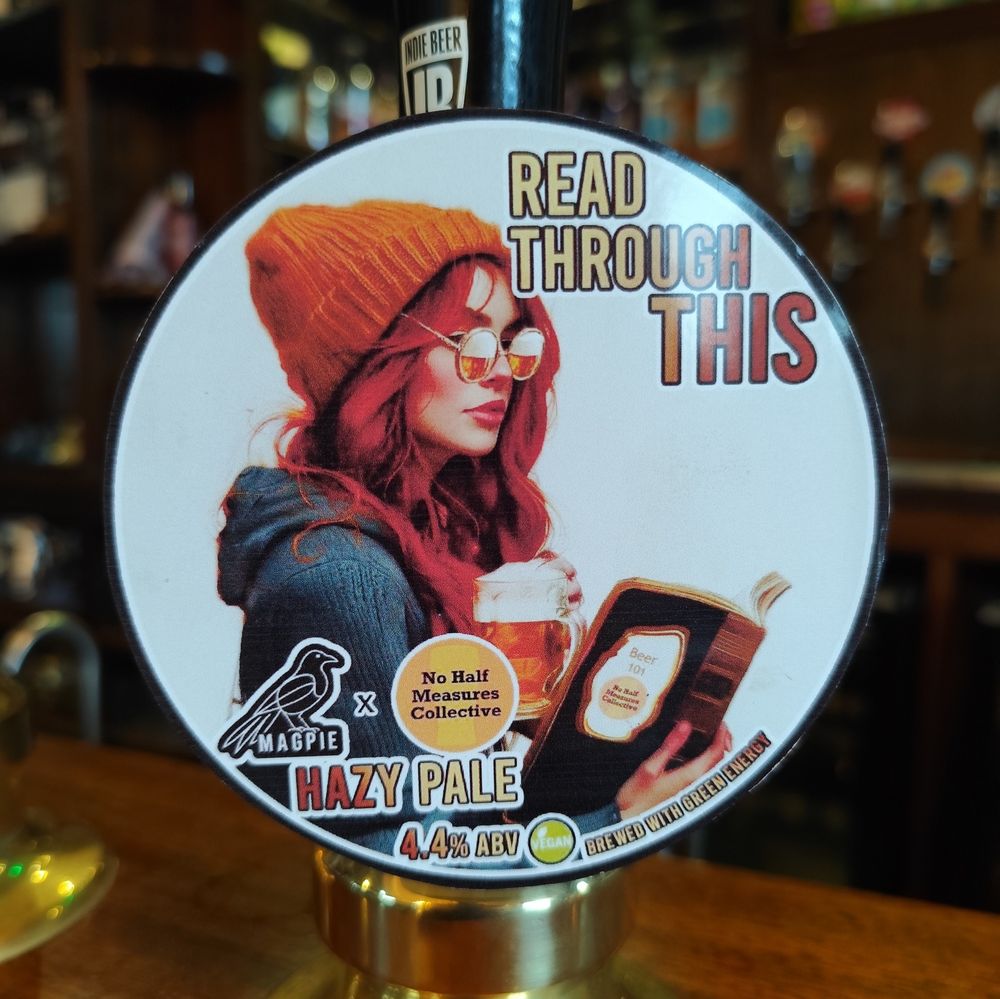 Pump clip: Magpie Brewery, Nottingham. LocAle. No Half Measures Collective is a female brewing group who run a bar at Nottingham Robin Hood Beer & Cider Festival each year. 👌