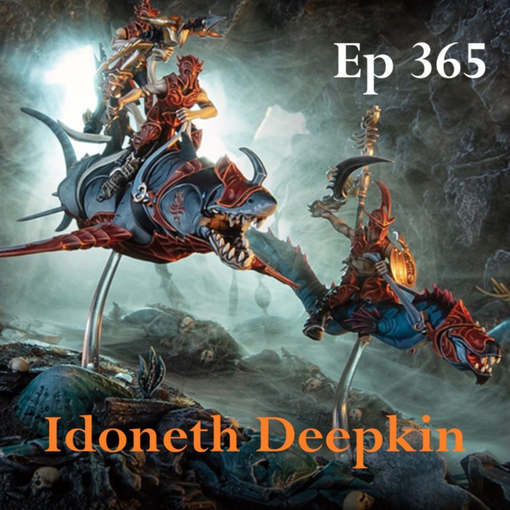 Episode 365 – Idoneth Deepkin – Garagehammer – A Warhammer Age of Sigmar Podcast