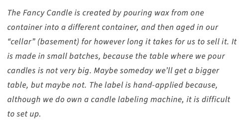 The Fancy Candle is created by pouring wax from one container into a different container, and then aged in our 