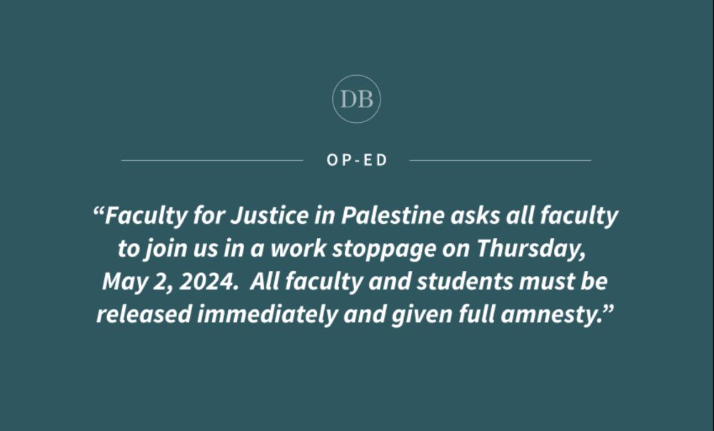 Op-ed: Faculty stands with pro-Palestine protesters, demands full amnesty for all arrested - Daily Bruin