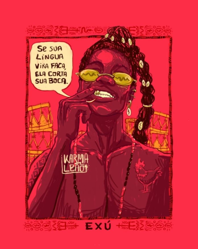 Ilustração de orixá Exu. Ele aparece de frente, com um retângulo o emoldurando, da cabeça aos ombros. Ele usa uma longa trança enfeitada com búzios, um colar preto e vermelho, óculos dourados com formato de búzios, um brinco de argola e búzio, uma tatuagem de galo no abdômen, do lado direito.  A sua mão esquerda está levantada, abrindo seus lábios e apontando para os dentes de ouro. Há um balão de fala onde se lê o provérbio africano "Se sua língua vira faca, ela corta sua boca." Atrás do personagem há várias alfaias empilhadas. Abaixo do retângulo onde ele está enquadrado, há o nome "Exú" e enfeites ao redor. 