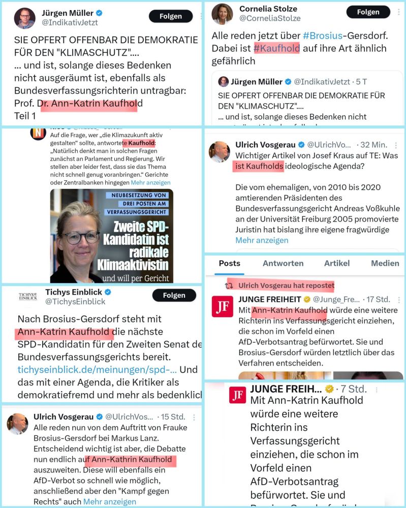 Jürgen Müller

@IndikativJetzt

Folgen

SIE OPFERT OFFENBAR DIE DEMOKRATIE FÜR DEN "KLIMASCHUTZ".... und ist, solange dieses Bedenken nicht ausgeräumt ist, ebenfalls als Bundesverfassungsrichterin untragbar: Prof. Dr. Ann-Katrin Kaufhold

Teil 1

Cornelia Stolze @CorneliaStolze

Folgen

Alle reden jetzt über #Brosius-Gersdorf. Dabei ist #Kaufhold auf ihre Art ähnlich gefährlich

Jürgen Müller @IndikativJetzt 5 T

SIE OPFERT OFFENBAR DIE DEMOKRATIE FÜR DEN "KLIMASCHUTZ"....

und ist, solange dieses Bedenken nicht

N

Auf die Frage, wer die Klimazukunft aktiv gestalten sollte, antwortete Kaufhold Natürlich denkt man in solchen Fragen zunächst an Parlament und Regierung. Wir stellen aber leider fest, dass sie das Thema nicht schnell genug voranbringen." Gerichte oder Zentralbanken hingegen Mehr anzeigen

NEUBESETZUNG VON

DREI POSTEN AM

VERFASSUNGSGERICHT

Zweite SPD-Kandidatin ist radikale Klimaaktivistin

und will per Gericht

Tichys Einblick

@TichysEinblick

Nach Brosius-Gersdorf steht mit Ann-Katrin Kaufhold die nächste SPD-Kandidatin für den Zweiten Senat de Bundesverfassungsgerichts bereit. tichyseinblick.de/meinungen/spd-... Und das mit einer Agenda, die Kritiker als demokratiefremd und mehr als bedenklicl

Folgen

Ulrich Vosgerau @Ulrich Vos... 15 Std.

Alle reden nun von dem Auftritt von Frauke Brosius-Gersdorf bei Markus Lanz. Entscheidend wichtig ist aber, die Debatte nun endlich auf Ann-Kathrin Kaufhold auszuweiten. Diese will ebenfalls ein AfD-Verbot so schnell wie möglich, anschließend aber den "Kampf gegen Rechts" auch Mehr anzeigen

Ulrich Vosgerau @UlrichVo... 32 Min.

Wichtiger Artikel von Josef Kraus auf TE: Was ist Kaufholds ideologische Agenda?

Die vom ehemaligen, von 2010 bis 2020 amtierenden Präsidenten des Bundesverfassungsgericht Andreas Voßkuhle an der Universität Freiburg 2005 promovierte Juristin hat bislang ihre eigene fragwürdige Mehr anzeigen

Posts

Antworten

Artikel

Medien

JP

Ulrich Vosgerau hat repostet

JUNGE FREIHEIT @Junge_Fr…