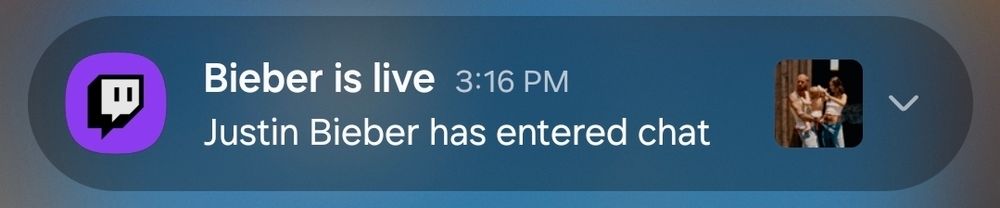 Notification from Twitch saying "Bieber is live -- Justin Bieber has entered chat"