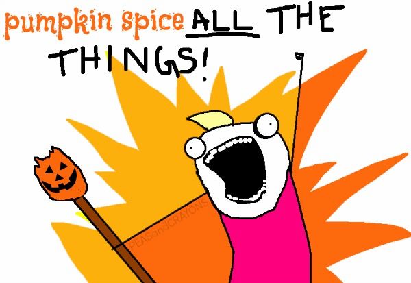 Crazy cartoon character psychotically exhorts us to pumpkin spice all the things. 
