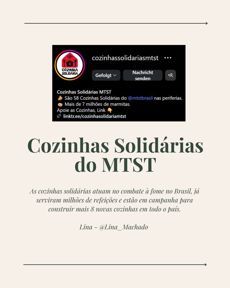 Cozinhas Solidárias do MTST - @cozinhassolidariasmtst: "As cozinhas solidárias atuam no combate à fome no Brasil, já serviram milhões de refeições e estão em campanha para construir mais 8 novas cozinhas em todo o país.

Lina - @Lina_Machado"