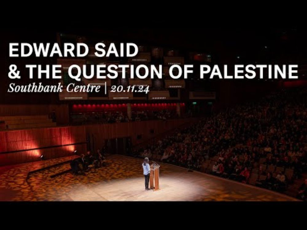 Edward Said & The Question of Palestine | Southbank Centre, November 20 2024