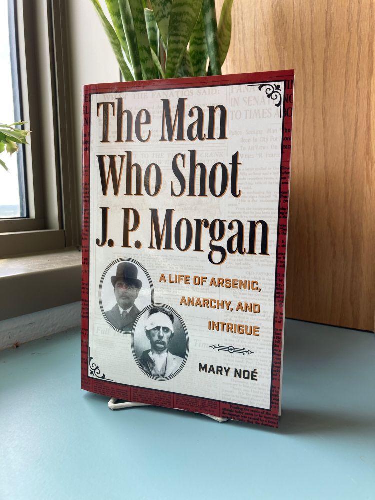 Cover of The Man Who Shot JP Morgan, with historic photos