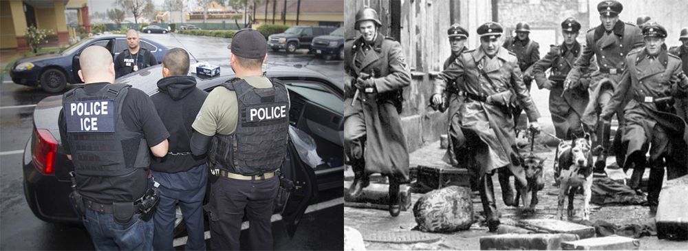 ICE acting in same fashion as the Geheime Staatspolizei in 1930’s Germany. 