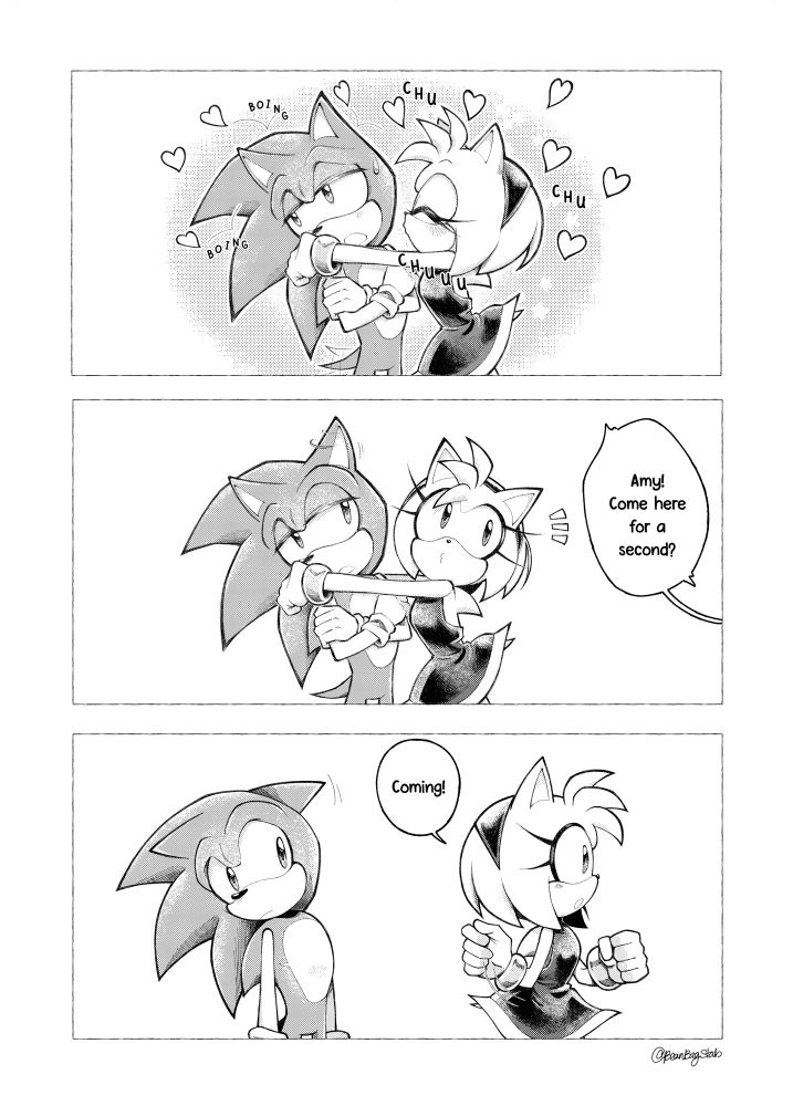 3 panel comic page
1: Amy grabs onto Sonic, pestering him for a kiss and he looks away from her with a look of discomfort
2: someone off panel is calling for Amy, interrupting the two hedgehogs in their tracks 
3: Amy hurries off to whoever called her and Sonic is left hanging, watching her go with surprise/ disappointment 

