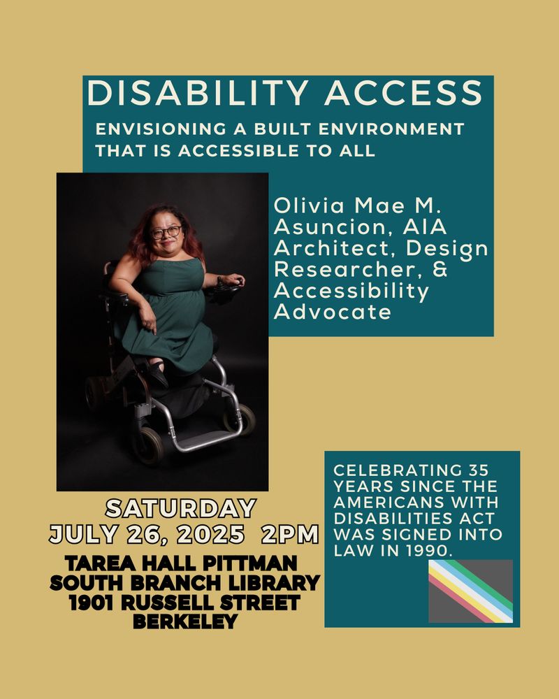 Olivia Mae M. Asuncion in a dark teal dress in a stylish wheelchair poses with a smile. Disability Access: Envisioning a Built Environment That is Accessible to All. Celebrating 35 years since the Americans with Disabilities Act was signed into law in 1990. Saturday, July 26, 2025, 2pm at Tarea Hall Pittman South Branch Library. 