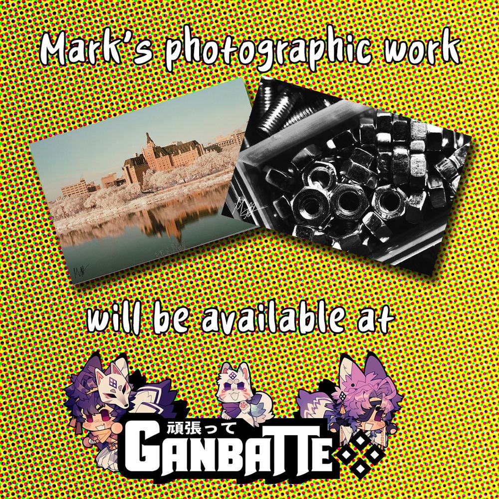 A graphic depicting how Mark will have his photographic work for sale at the 2025 edition of Ganbatte Con