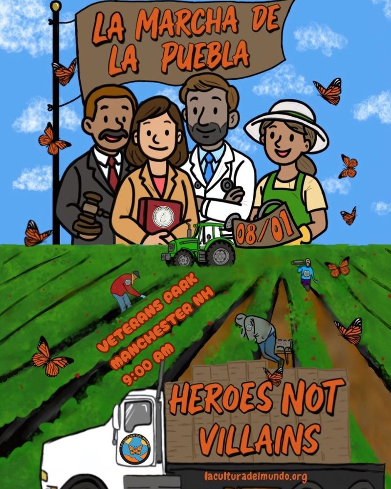 A colorful image shows a diverse group of Americans standing on the horizon behind a vibrant green row of fields. A flag reads LA MARCHA DE LA PUEBLA and a truck reads HEROES NOT VILLAINS. Text reads VETERANS PARK MANCHESTER NH 9:00 AM