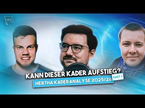 Kann dieser Kader Aufstieg? Hertha Kaderanalyse 2025 Part 1 | Hertha BASE Podcast #323