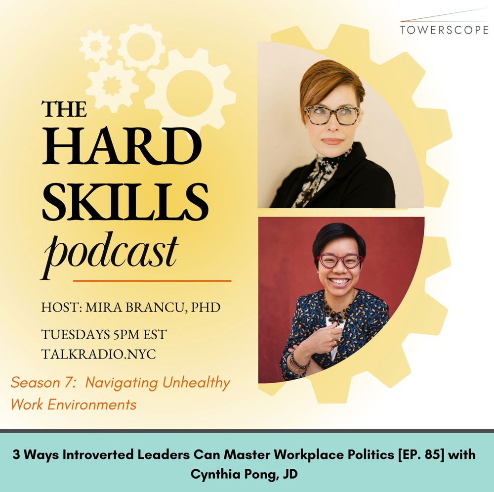 Image of me and Cynthia Pong on The Hard Skills podcast. Title: 3 Wats Introverted Leaders Can Master Workplace Politics