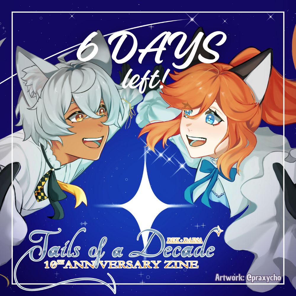 DEX & DAINA's Anniversary
6 DAYS LEFT

Artwork preview of Praxycho's art, one of the zine contributors.
