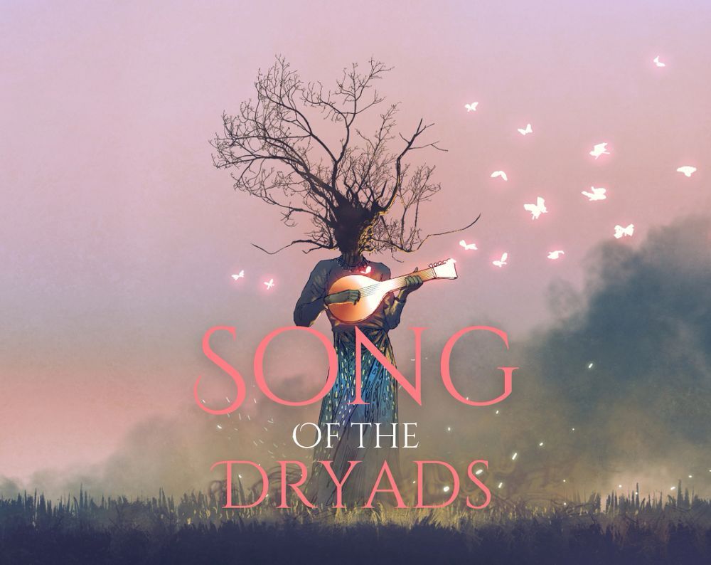 Song Of The Dryads cover! Tree woman holding what looks like a lute or something similar standing in a grassy field with some faded trees in the background and butterflies flying around her.