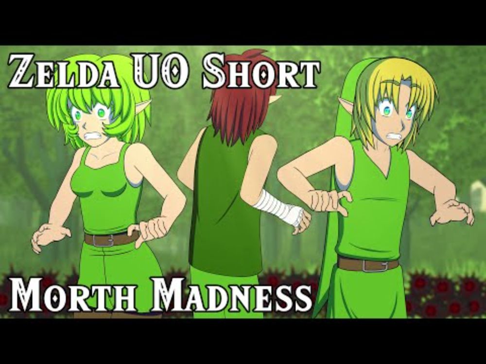 Zelda UO Short | Morth Madness