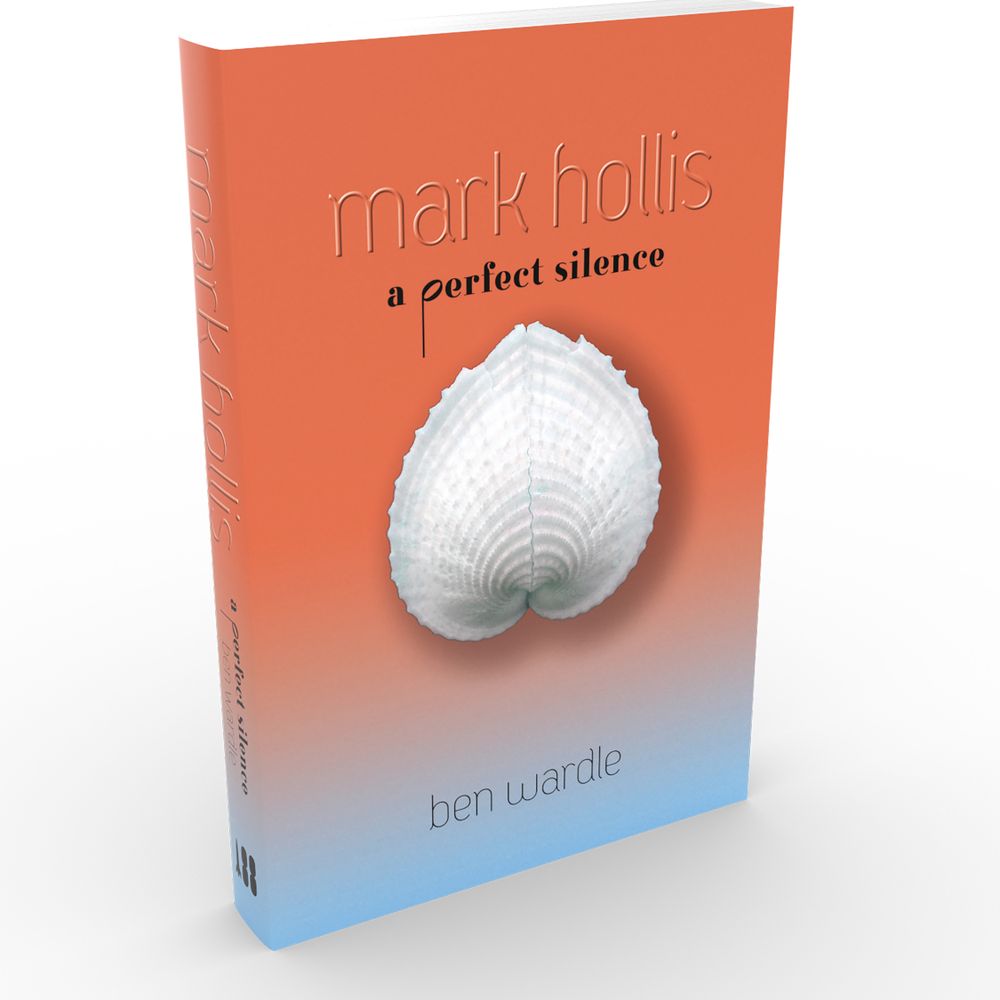 Paperback edition of 'Mark Hollis: A Perfect Silence' by Ben Wardle